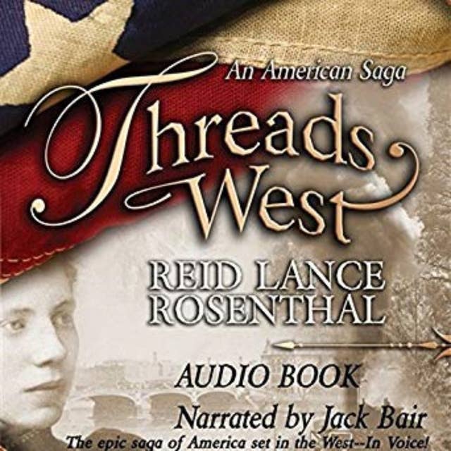Threads West Series: An American Saga (Book One)