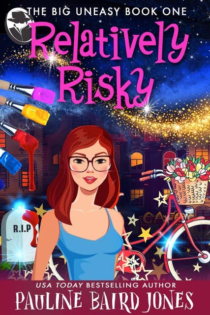 Relatively Risky: The Big Uneasy Book 1