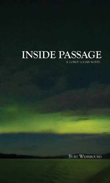 Inside Passage: A Corey Logan Novel