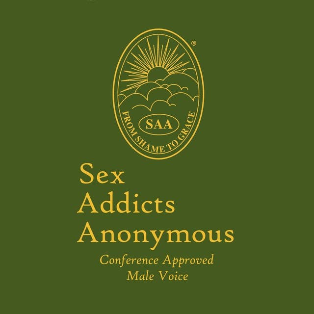 Sex Addicts Anonymous (Male Voice): Conference Approved: Male Voice