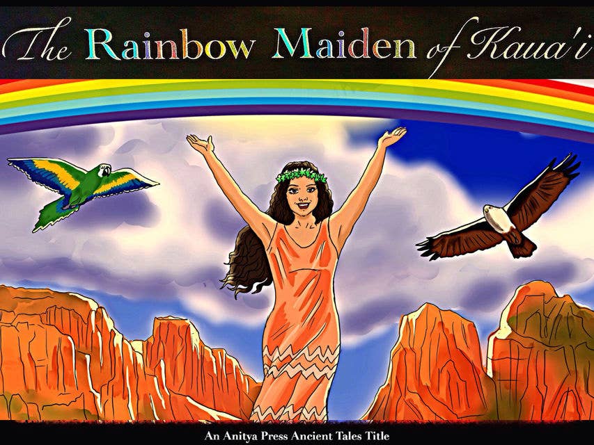 The Rainbow Maiden of Kaua'i