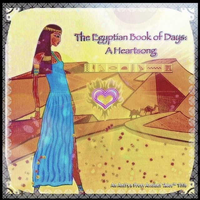 The Egyptian Book of Days - A Heartsong