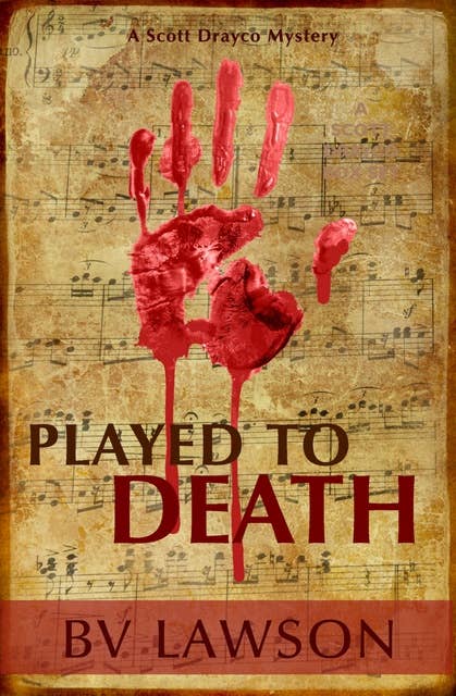 Played to Death: A Scott Drayco Mystery