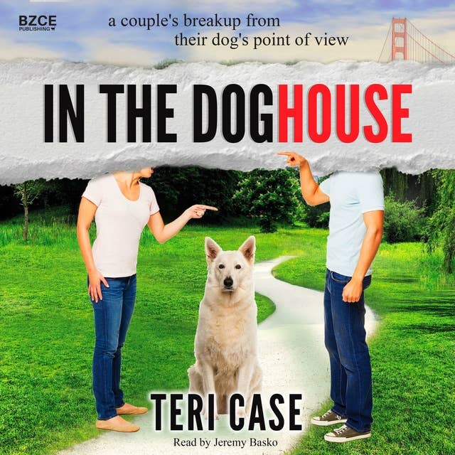 Cover for In the Doghouse: A Couple's Breakup from Their Dog's Point of View