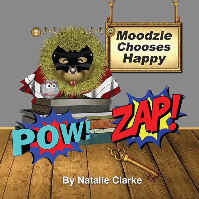 Moodzie Chooses Happy: Story to Empower Children: Unlock the secrets to manage emotions for a calmer & happier kids