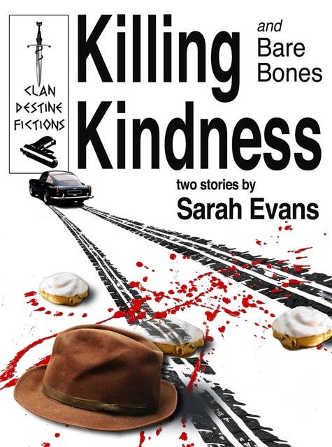 Killing Kindness: and Bare Bones