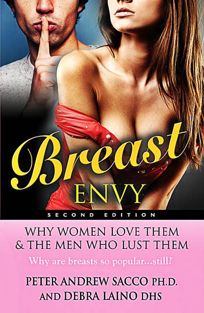 Breast Envy: Why Women Love Them and The Men Who Lust Them