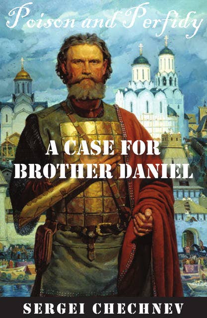 Poison and Perfidy - A Case for Brother Daniel