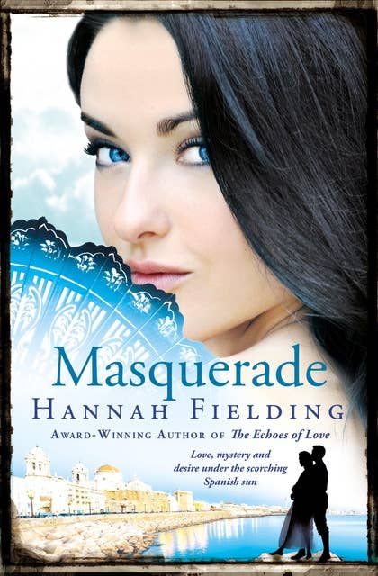 Masquerade: Love, mystery and desire under the scorching Spanish sun