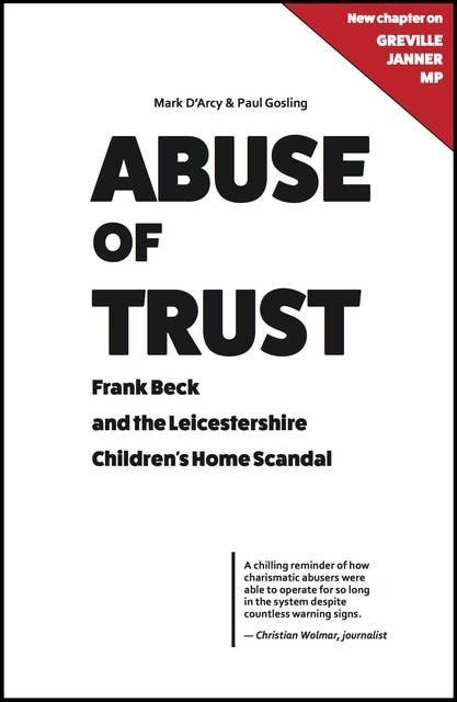 Abuse of Trust: Frank Beck and the Leicestershire Children's Home Scandal