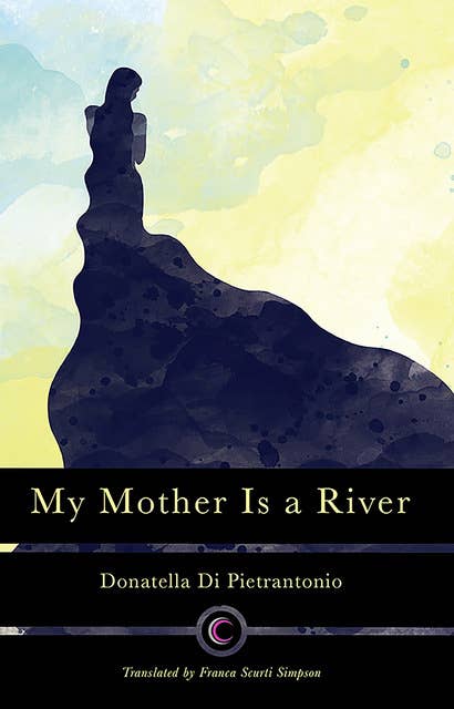 My Mother Is a River