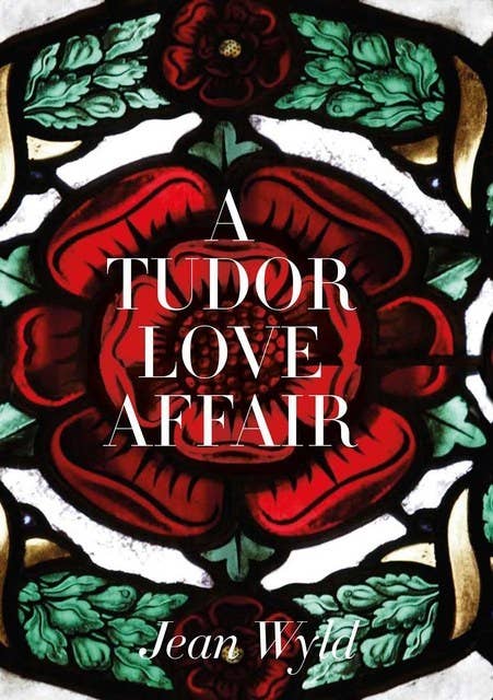 A Tudor Love Affair