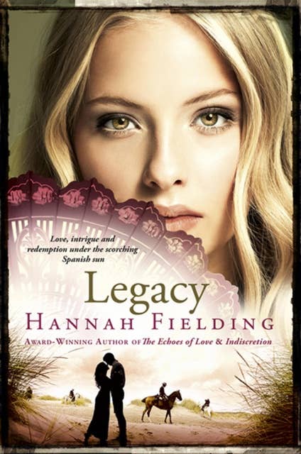 Legacy: Love, Intrigue and Redemption Under the Scorching Spanish Sun (Andalucian Nights Trilogy)