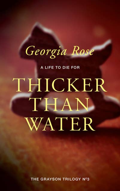 Thicker than Water: Book 3 of The Grayson Trilogy