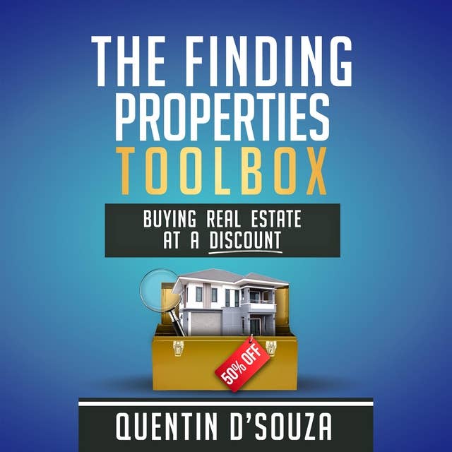 The Finding Properties Toolbox: Buying Real Estate at a Discount
