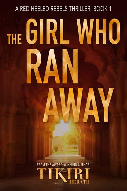 The Girl Who Ran Away: A heart-stopping international crime novel