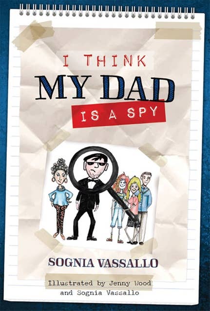 I Think My Dad Is a Spy