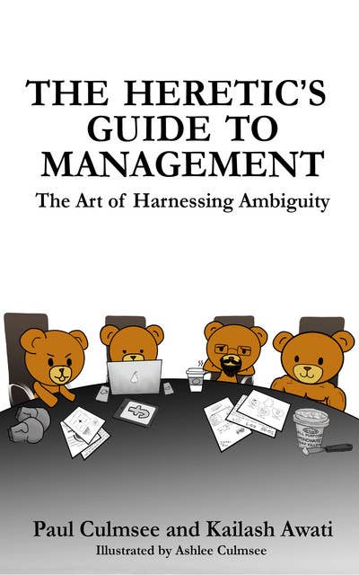 The Heretics Guide To Management