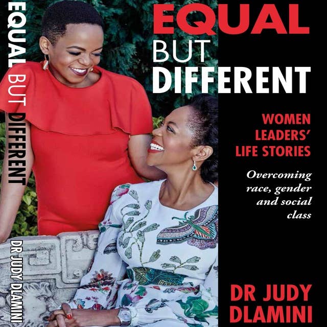 Equal but Different: Women Leaders' Life Stories