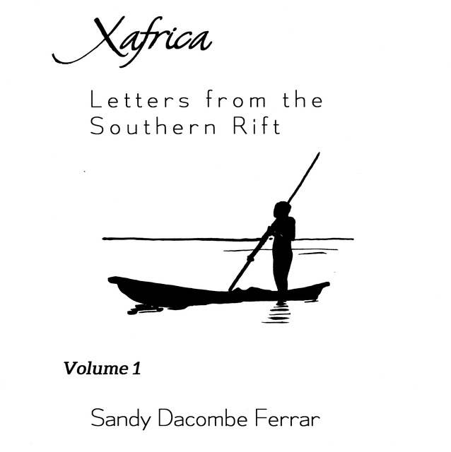 Xafrica: Letters from the Southern Rift