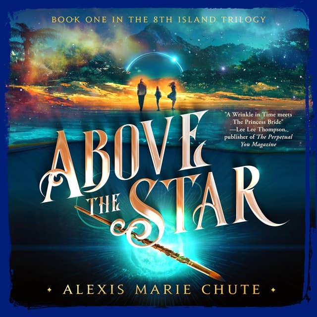 Above the Star: Book One in The 8th Island Trilogy