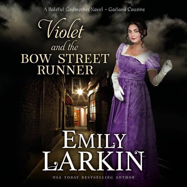 Violet and the Bow Street Runner: A Baleful Godmother Novel