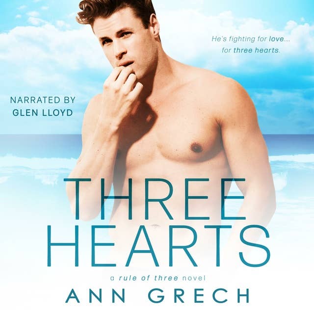 Three Hearts: An MMF Bisexual Menage Romance Novel