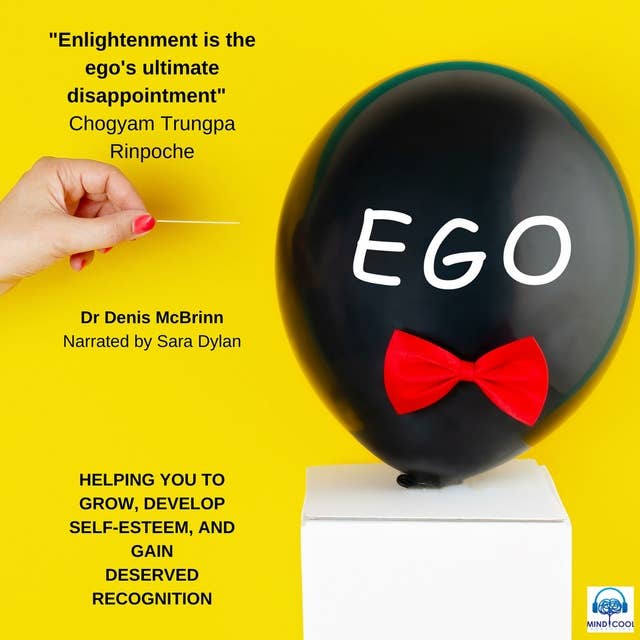 EGO: Helping you to grow, develop self-esteem, and gain deserved recognition