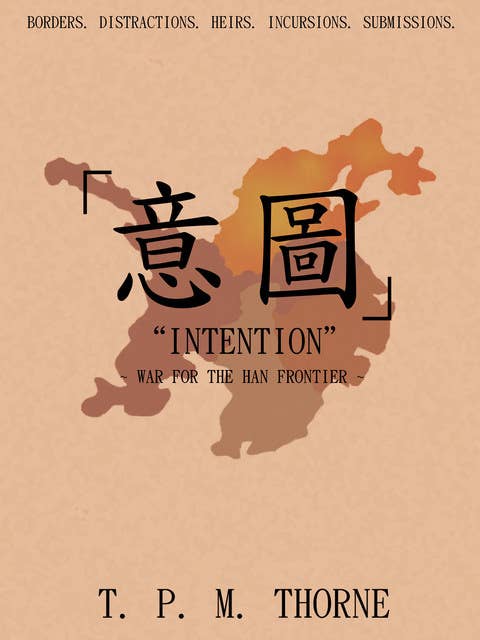 "Intention" - War for the Han Frontier