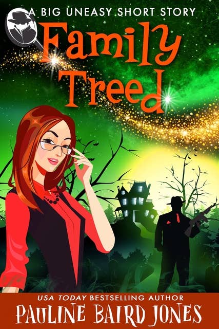 Family Treed: A Big Uneasy Short Story