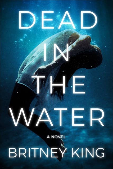 Dead In The Water: A Psychological Thriller: The Water Trilogy | Book Two