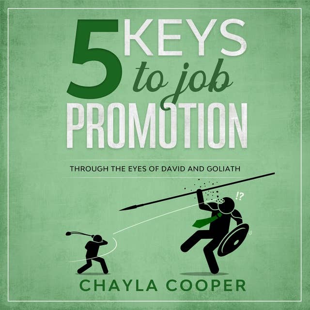 5 Keys To Job Promotion: Through The Eyes of David And Goliath