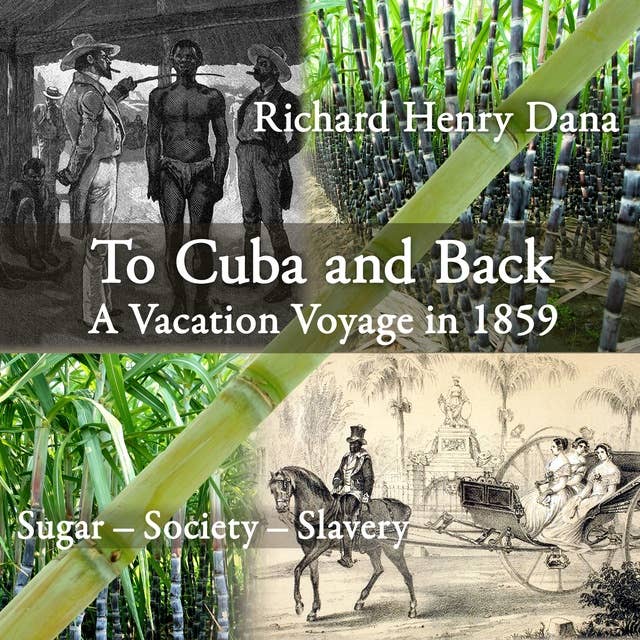To Cuba and Back: A Vacation Voyage in 1859