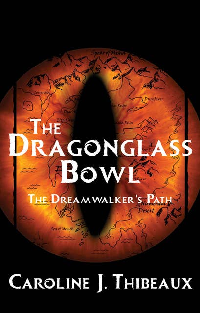 The Dragonglass Bowl: The Dream Walker’s Path