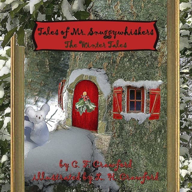 Tales of Mr. Snuggywhiskers: The Winter Tales