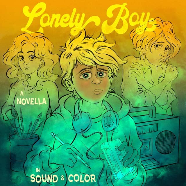 Lonely Boy: A Novel in Sound and Color