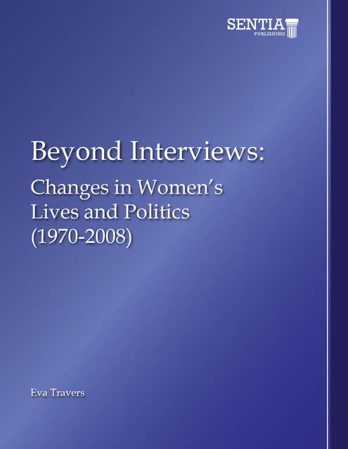 Beyond Interviews:: Changes in Women’s Lives and Politics (1970-2008)