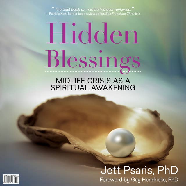 Hidden Blessings - Midlife Crisis As a Spiritual Awakening