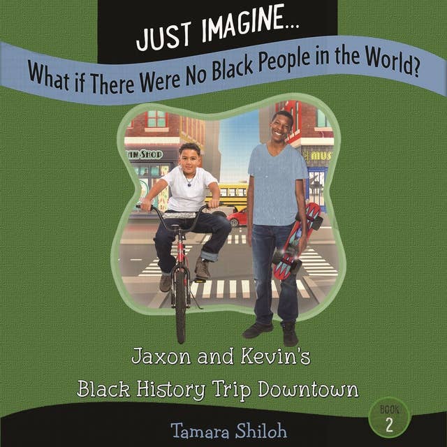 Just Imagine...What If There Were No Black People in the World?: Book Two