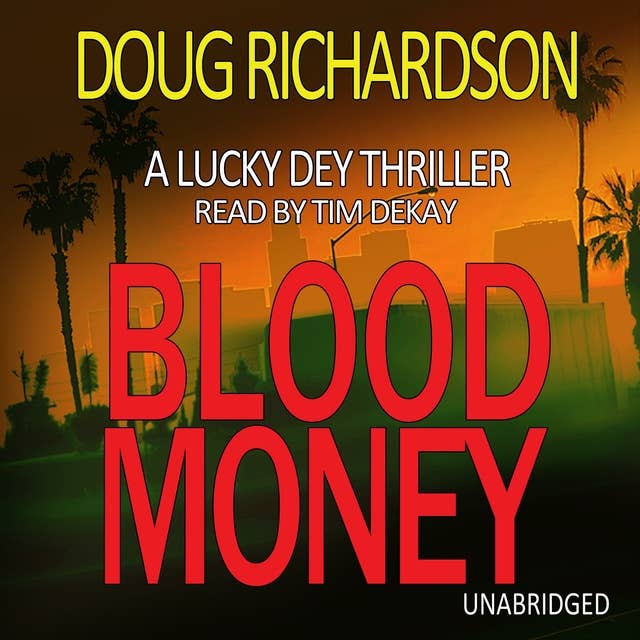Blood Money: A Lucky Dey Thriller (Book 1)