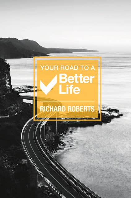 Your Road To A Better Life