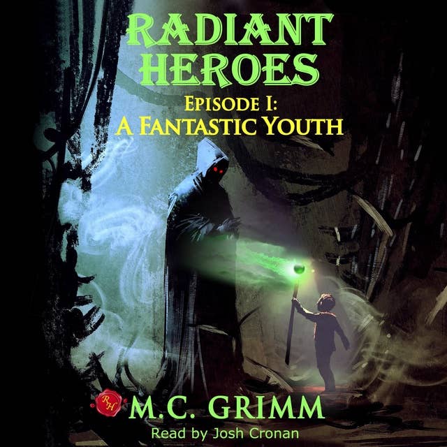 Radiant Heroes: Episode I: A Fantastic Youth