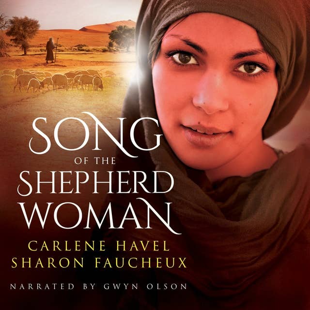 Song of the Shepherd Woman: Remarkable Women of the Bible