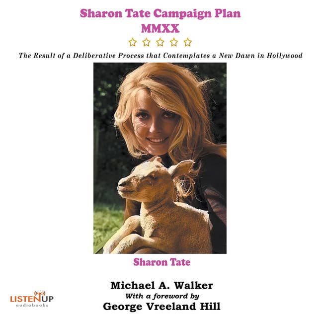 Sharon Tate Campaign Plan MMXX: The Result of a Deliberative Process That Contemplates a New Dawn in Hollywood