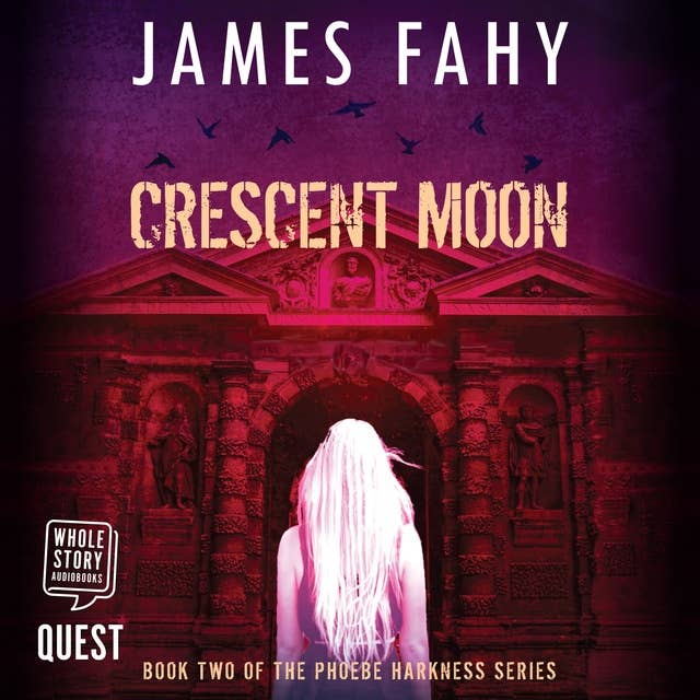 Crescent Moon: Phoebe Harkness Book 2