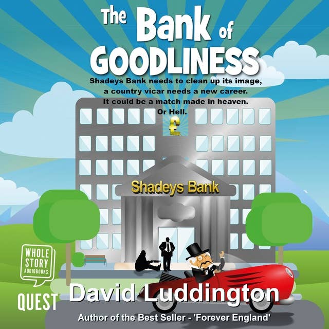 The Bank of Goodliness