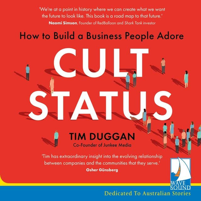 Cult Status: How to Build a Business People Adore