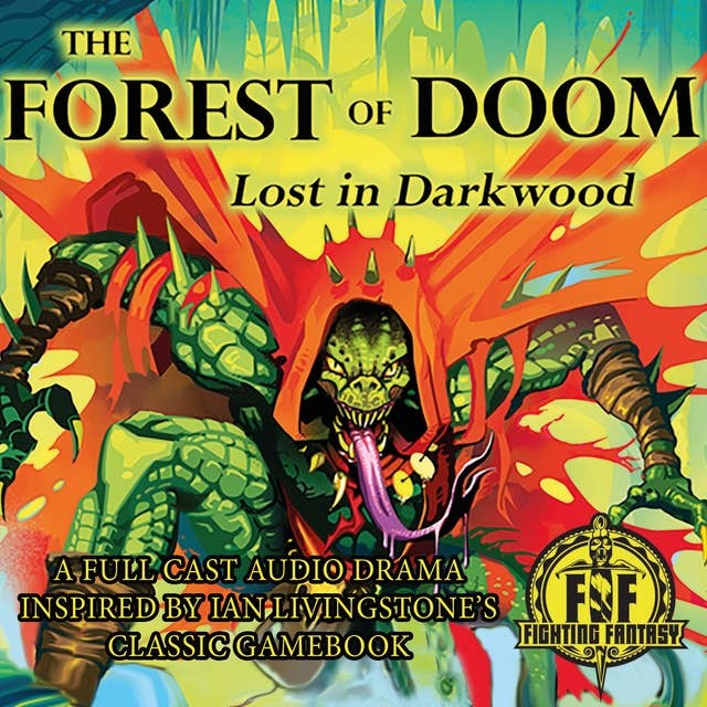 The Forest of Doom: Lost In Darkwood: Fighting Fantasy Audio Dramas Book 2