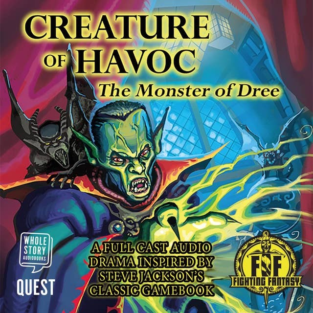 Creature of Havoc: The Monster of Dree: Fighting Fantasy Audio Dramas Book 5