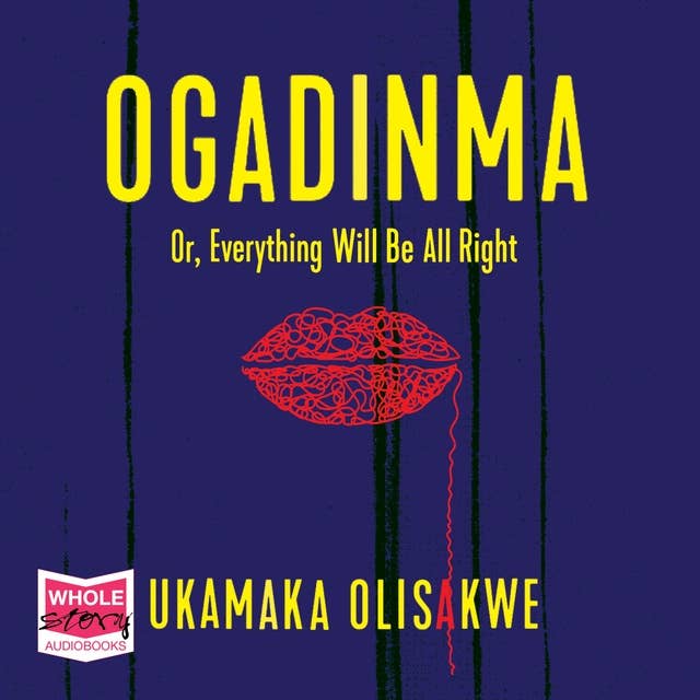 Ogadinma: Or, Everything Will Be Alright